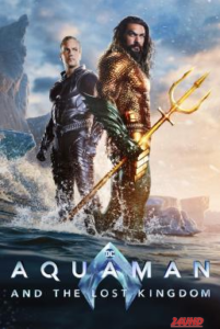 Aquaman and the Lost Kingdom อควาแมน กับอาณาจักรสาบสูญ (2023)