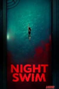 Night Swim ค่ำคืนอย่าแหวกว่าย (2024) บรรยายไทยแปล