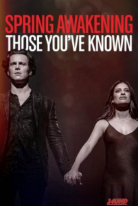 Spring Awakening  Those You’ve Known (2022) HBO บรรยายไทย