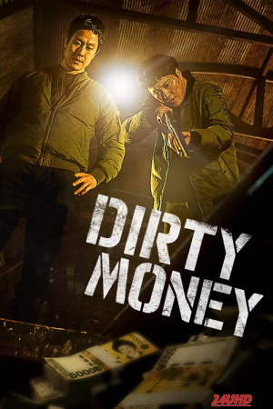 หนังเรื่อง Dirty Money เกมเหลี่ยมชิงเงินบาป (2024) บรรยายไทย